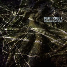 Torn From Black Space mp3 Album by Death Cube K