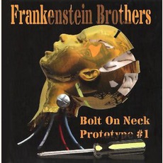Bolt On Neck: Prototype #1 mp3 Album by Frankenstein Brothers
