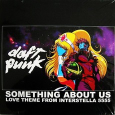 Something About Us: Love Theme From Interstella 5555 (EU) mp3 Single by Daft Punk