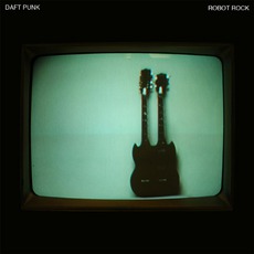 Robot Rock mp3 Single by Daft Punk