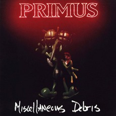 Miscellaneous Debris mp3 Album by Primus