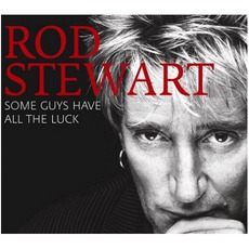 Some Guys Have All The Luck mp3 Artist Compilation by Rod Stewart