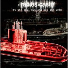 Let The Soul Out And Cut The Vein mp3 Album by Rabies Caste