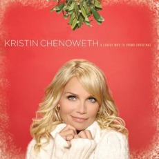 A Lovely Way To Spend Christmas mp3 Album by Kristin Chenoweth