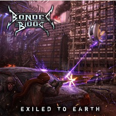 Exiled To Earth mp3 Album by Bonded By Blood