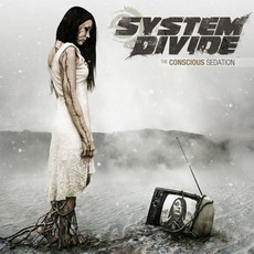 The Conscious Sedation mp3 Album by System Divide