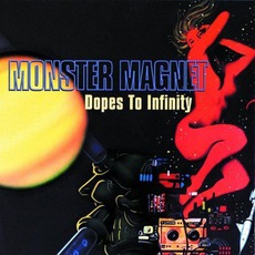 Dopes To Infinity mp3 Album by Monster Magnet