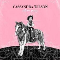Silver Pony mp3 Album by Cassandra Wilson