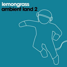 Ambient Land 2 mp3 Album by Lemongrass