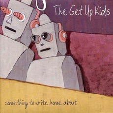 Something To Write Home About mp3 Album by The Get Up Kids