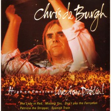 High On Emotion: Live From Dublin mp3 Live by Chris De Burgh