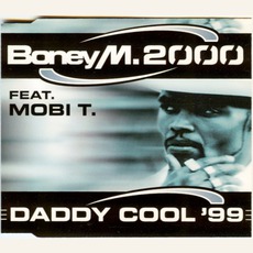 Daddy Cool '99 mp3 Single by Boney M.2000 Feat. Mobi T.