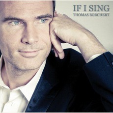 If I Sing mp3 Album by Thomas Borchert