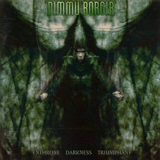 Enthrone Darkness Triumphant mp3 Album by Dimmu Borgir