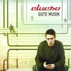 Gute Musik mp3 Album by Clueso