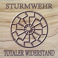 Totaler Widerstand mp3 Album by Sturmwehr