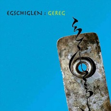 Gereg mp3 Album by Egschiglen