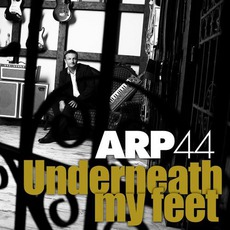 Underneath My Feet mp3 Album by ARP44