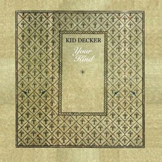 Your Kind mp3 Album by Kid Decker