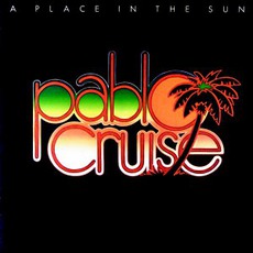 A Place In The Sun mp3 Album by Pablo Cruise