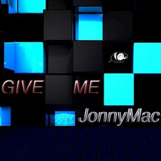 Give Me mp3 Single by JonnyMac