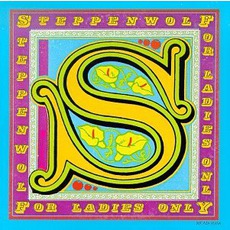 For Ladies Only mp3 Album by Steppenwolf