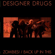 Zombies! / Back Up In This mp3 Remix by Designer Drugs