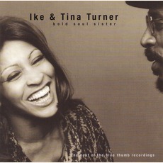Bold Soul Sister: The Best Of The Blue Thumb Recordings mp3 Album by Ike & Tina Turner