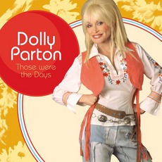 Those Were The Days mp3 Album by Dolly Parton
