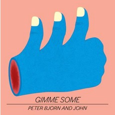 Gimme Some mp3 Album by Peter Bjorn And John