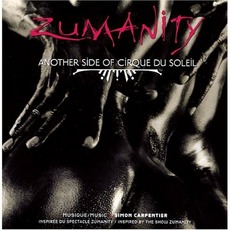 Zumanity mp3 Soundtrack by Cirque Du Soleil