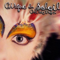 Collection mp3 Artist Compilation by Cirque Du Soleil