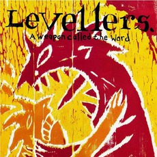 A Weapon Called The Word (Remastered) mp3 Album by Levellers