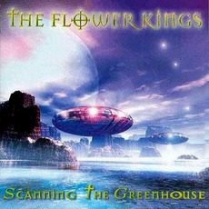 Scanning The Greenhouse mp3 Artist Compilation by The Flower Kings