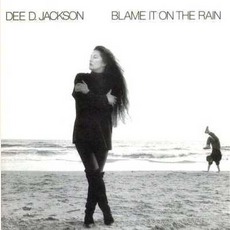 Blame It On The Rain mp3 Album by Dee D. Jackson