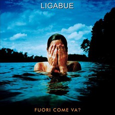 Fuori Come Va? mp3 Album by Luciano Ligabue