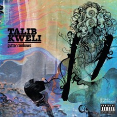 Gutter Rainbows mp3 Album by Talib Kweli