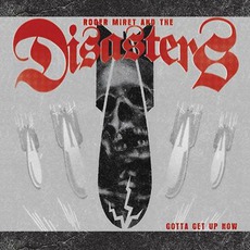 Gotta Get Up Now mp3 Album by Roger Miret And The Disasters