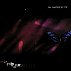 Like Gods Of The Sun mp3 Album by My Dying Bride