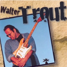 Walter Trout mp3 Album by Walter Trout