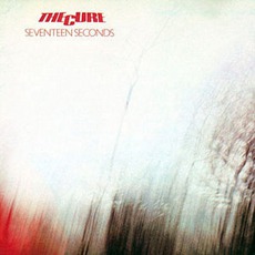 Seventeen Seconds mp3 Album by The Cure