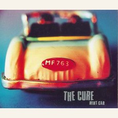 Mint Car mp3 Single by The Cure