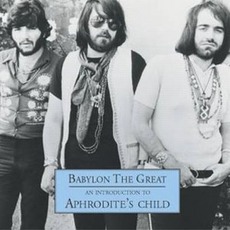 Babylon The Great mp3 Artist Compilation by Aphrodite's Child