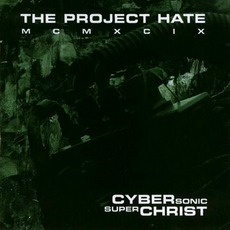 Cybersonic Superchrist mp3 Album by The Project Hate MCMXCIX