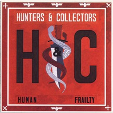 Human Frailty mp3 Album by Hunters & Collectors
