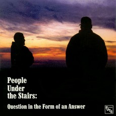 Question In The Form Of An Answer mp3 Album by People Under The Stairs