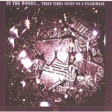 Three Times Seven On A Pilgrimage mp3 Artist Compilation by In The Woods...