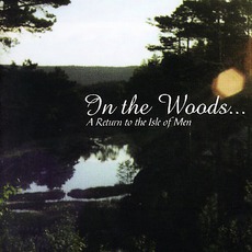 A Return To The Isle Of Men mp3 Artist Compilation by In The Woods...