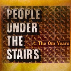 The Om Years mp3 Artist Compilation by People Under The Stairs