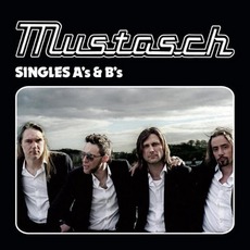 Singles A's & B's mp3 Artist Compilation by Mustasch